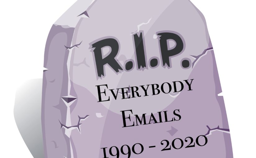 Everybody Emails Die at Age 30