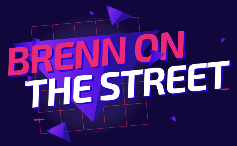 Brenn on the Street – Ep. 1